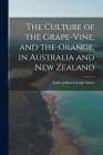 The Culture of the Grape-vine, and the Orange, in Australia and New Zealand Cover Image