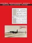 The Central Intelligence Agency and Overhead Reconnaissance: The U-2 and Oxcart Programs, 1954-1974 By Gregory W. Pedlow, Donald E. Welzenbach, Cia History Staff Cover Image