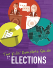 The Kids' Guide to the Election By Nel Yomtov, Cari Meister, Emma Bernay Cover Image