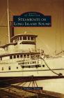 Steamboats on Long Island Sound By Norman J. Brouwer Cover Image