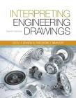 Interpreting Engineering Drawings By Ted Branoff, Cecil H. Jensen, Jay D. Helsel Cover Image