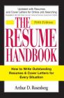 The Resume Handbook: How to Write Outstanding Resumes and Cover Letters for Every Situation By Arthur D. Rosenberg Cover Image