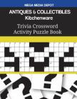ANTIQUES & COLLECTIBLES Kitchenware Trivia Crossword Activity Puzzle Book Cover Image