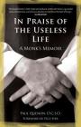 In Praise of the Useless Life: A Monk's Memoir Cover Image