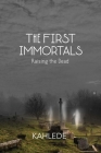 The First Immortals By Kahlede Cover Image