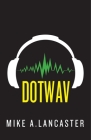dotwav By Mike A. Lancaster Cover Image