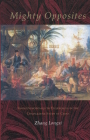 Mighty Opposites: From Dichotomies to Differences in the Comparative Study of China By Longxi Zhang Cover Image