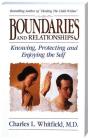 Boundaries and Relationships: Knowing, Protecting and Enjoying the Self By Dr. Charles Whitfield, MD Cover Image