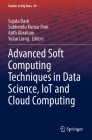 Advanced Soft Computing Techniques in Data Science, Iot and Cloud Computing (Studies in Big Data #89) By Sujata Dash (Editor), Subhendu Kumar Pani (Editor), Ajith Abraham (Editor) Cover Image