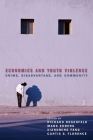 Economics and Youth Violence: Crime, Disadvantage, and Community Cover Image