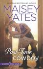 Part Time Cowboy (Copper Ridge #1) By Maisey Yates Cover Image