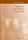Personen Und Profile 1542-1700: Band 1: A-K / Band 2: L-Z. Bearbeitet Von Jyri Hasecker Und Judith Schepers By Hubert Wolf (Editor) Cover Image