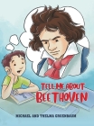Tell Me About Beethoven By Michael Gruenbaum (Joint Author), Thelma Gruenbaum (Joint Author) Cover Image