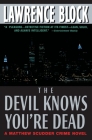 The Devil Knows You're Dead: A Matthew Scudder Crime Novel By Lawrence Block Cover Image