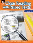 Close Reading with Paired Texts Level 3: Engaging Lessons to Improve Comprehension Cover Image