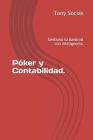 Póker Y Contabilidad.: Gestiona Tu Bankroll Con Inteligencia Cover Image