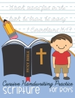 Cursive Handwriting Practice Scripture: for Boys By Kenniebstyles Journals Cover Image
