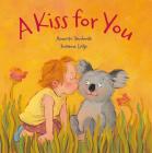A Kiss for You By Susanne Lütje, Annette Swoboda (Illustrator) Cover Image