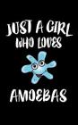Just A Girl Who Loves Amoebas: Animal Nature Collection By Marko Marcus Cover Image