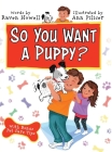 So You Want a Puppy? By Raven Howell, Ann Pilicer (Illustrator) Cover Image