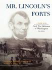 Mr. Lincoln's Forts: A Guide to the Civil War Defenses of Washington By Benjamin Franklin Cooling, Walton H. Owen Cover Image
