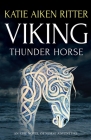 VIKING Thunder Horse By Katie Aiken Ritter Cover Image