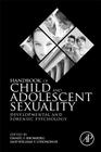 Handbook of Child and Adolescent Sexuality: Developmental and Forensic Psychology Cover Image