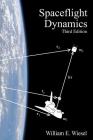 Spaceflight Dynamics: Third Edition By William E. Wiesel Cover Image