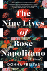 The Nine Lives of Rose Napolitano: A Novel By Donna Freitas Cover Image