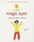 Magic Eyes: Vision Training for Children By Leo Angart Cover Image