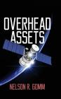 Overhead Assets By Nelson R. Gomm Cover Image