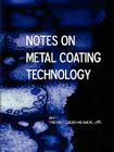 Notes on Metal Coating Technology (Applied Engineering) By Jr. Leidheiser, Henry Cover Image
