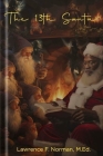 The 13th Santa: (As told by Santa himself) Cover Image