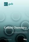 Colloid Chemistry By Clemens K. Weiss (Guest Editor), José Luis Toca-Herrera (Guest Editor) Cover Image