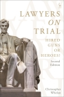 Lawyers on Trial: Hired Guns or Heroes? Cover Image