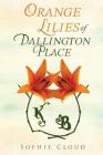 Orange Lilies of Dallington Place Cover Image