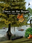 Down on the Bayou By Morgan Lally Cover Image