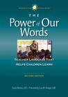 The Power of Our Words: Teacher Language That Helps Children Learn (Responsive Classroom) Cover Image