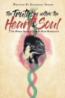 The Truth Lies within the Heart & Soul: The Whole Story of Jesus & Mary Magdalene Cover Image