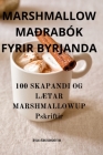 Marshmallow Maðrabók Fyrir Byrjanda Cover Image