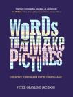 Words That Make Pictures: Creative Journalism in the Digital Age By Peter Grayling Jackson Cover Image
