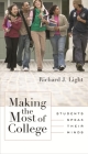 Making the Most of College: Students Speak Their Minds By Richard J. Light Cover Image