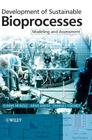 Development of Sustainable Bio [With CDROM] By Elmar Heinzle, Arno P. Biwer, Charles L. Cooney Cover Image