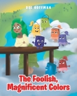 The Foolish, Magnificent Colors By Dee Hoffman Cover Image