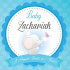 Baby Zachariah A Simple Book of Firsts: First Year Baby Book a Perfect Keepsake Gift for All Your Precious First Year Memories By Bendle Publishing Cover Image