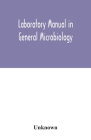 Laboratory manual in general microbiology By Unknown Cover Image