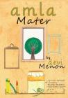 Amla Mater By Devi Menon Cover Image