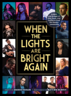 When the Lights Are Bright Again: Letters and Images of Loss, Hope, and Resilience from the Theater Community By Andrew Norlen, Matthew Murphy (Photographer) Cover Image