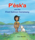 P'Ésk'a and the First Salmon Ceremony Cover Image