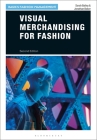 Visual Merchandising for Fashion (Basics Fashion Management) By Sarah Bailey, Jonathan Baker Cover Image